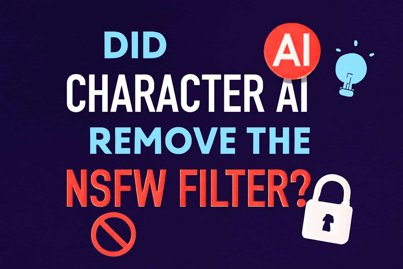 Did Character AI Remove the NSFW Filter?